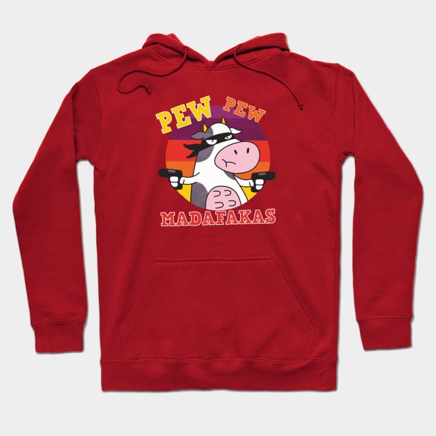 Pew Pew Madafakas - Cow gangster Hoodie by Catfactory